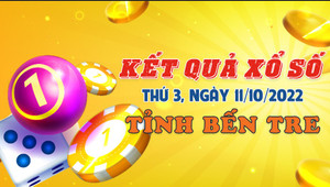 Xổ số Bến Tre 11/10/2022 - Kết quả XSBT hôm nay 11/10
