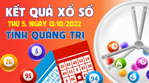 XSQT 13/10 - Kết quả xổ số Quảng Trị thứ Năm ngày 13/10/2022