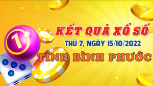 Kết quả xổ số Bình Phước hôm nay 15/10 - XSBP 15/10/2022