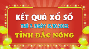 XSDNO 15/10/2022 - Kết quả xổ số Đắc Nông hôm nay 15/10