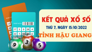 Kết quả xổ số Hậu Giang hôm nay 15/10 - XSHG 15/10/2022 