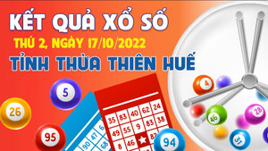 XSTTH 17/10 - Kết quả xổ số Thừa Thiên Huế thứ Hai ngày 17/10/2022