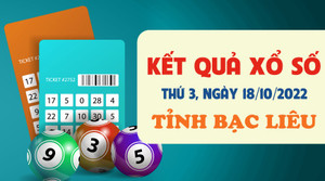 Kết quả XSBL hôm nay thứ Ba 18/10/2022 - Xổ số Bạc Liêu 18/10
