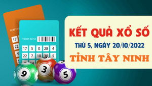 Kết quả XSTN thứ Năm 20/10/2022 - Xổ số Tây Ninh 20/10