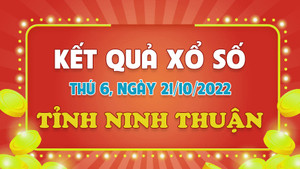 XSNT 21/10/2022 - Kết quả xổ số Ninh Thuận thứ Sáu 21/10