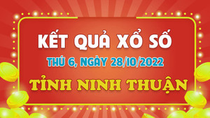 Kết quả xổ số Ninh Thuận thứ Sáu 28/10 - XSNT 28/10/2022