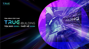 Cùng Midea tìm hướng đi mới cho những công trình xanh tại Tọa đàm TRUE