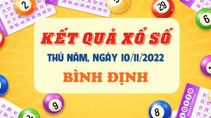 Kết quả xổ số Bình Định thứ Năm 10/11/2022 - XSBDI 10/11