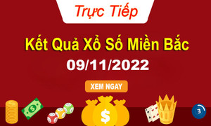 Kết quả xổ số miền Bắc thứ 4 - XSMB 9/11 - SXMB 9/11/2022
