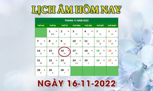 Lịch âm 16/11 - Tra cứu lịch âm hôm nay thứ 4 ngày 16/11/2022
