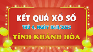 Trực tiếp kết quả xổ số Khánh Hòa thứ Tư ngày 16/11/2022