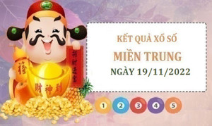Kết quả XSMT hôm nay 19/11 - Xổ số miền Trung 19/11/2022
