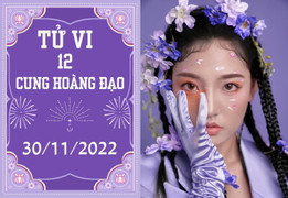 Tử vi vui 12 cung hoàng đạo 30/11: Ma Kết đừng cả tin, Xử Nữ áp lực tiền bạc