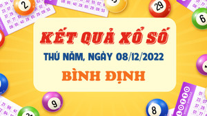 Kết quả xổ số Bình Định thứ Năm 8/12/2022 - XSBDI 8/12