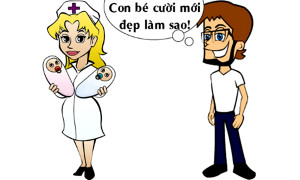 Bố chỉ cần cô y tá cười là được