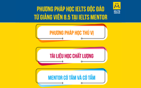 Phương pháp học IELTS độc đáo từ giảng viên 8.5 tại IELTS Mentor