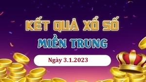 Kết quả XSMT hôm nay 3/1 - xổ số miền Trung 3/1/2023