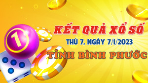 XSBP 7/1 - Trực tiếp kết quả xổ số Bình Phước thứ Bảy 7/1/2023