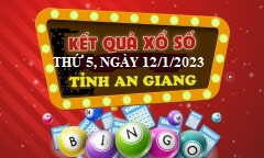 Xổ số An Giang 12/1 - Kết quả XSAG thứ Năm 12/1/2023