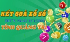 Kết quả XSQT thứ Năm 12/1/2023 - Xổ số Quảng Trị 12/1