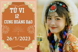 Tử vi vui 12 cung hoàng đạo ngày 26/1: Bọ Cạp không thuận, Sư Tử gặp may