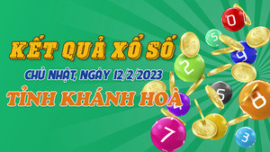 XSKH 12/2 - Kết quả xổ số Khánh Hoà hôm nay 12/2/2023
