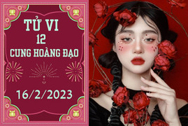 Tử vi vui 12 cung hoàng đạo ngày 16/2: Sư Tử thuận lợi, Bọ Cạp được giúp