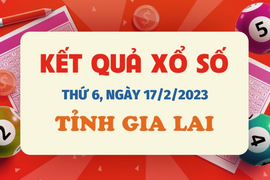 Xổ số Gia Lai 17/2/2023 - kết quả XSGL hôm nay 17/2