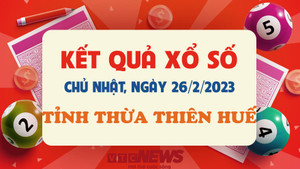 Xổ số Thừa Thiên Huế 26/2/2023 - kết quả XSTTH hôm nay 26/2