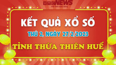 XSTTH 27/2/2023 - Kết quả xổ số Thừa Thiên Huế thứ Hai 27/2