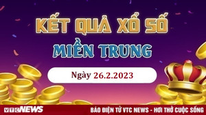 Kết quả XSMT hôm nay 26/2 - xổ số miền Trung 26/2/2023