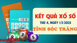 Kết quả XSST hôm nay thứ Tư 1/3/2023 - Xổ số Sóc Trăng 1/3