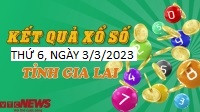 XSGL 3/3 - Kết quả xổ số Gia Lai thứ Sáu 3/3/2023