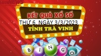 Kết quả xổ số Trà Vinh thứ Sáu 3/3/2023 - XSTV 3/3