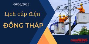 Lịch cúp điện hôm nay tại Đồng Tháp ngày 6/3/2023