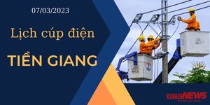 Lịch cúp điện hôm nay tại Tiền Giang ngày 7/3/2023
