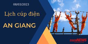 Lịch cúp điện hôm nay tại An Giang ngày 8/3/2023