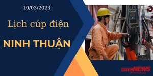 Lịch cúp điện hôm nay tại Ninh Thuận ngày 10/3/2023