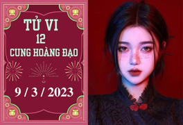 Tử vi vui 12 cung hoàng đạo ngày 9/3: Ma Kết phát triển, Song Ngư hãy cẩn thận