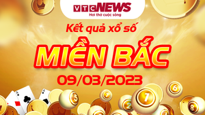 Kết quả xổ số Miền Bắc hôm nay 9/3 - XSMB 9/3/2023