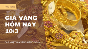 Giá vàng hôm nay 10/3: Tăng nhẹ sau 3 phiên giảm liên tiếp
