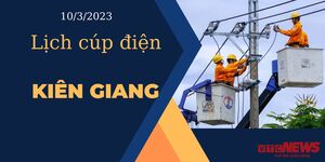 Lịch cúp điện hôm nay ngày 10/3/2023 tại Kiên Giang 