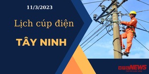 Lịch cúp điện hôm nay tại Tây Ninh ngày 11/3/2023
