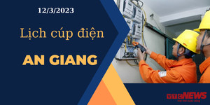 Lịch cúp điện hôm nay ngày 12/3/2023 tại An Giang