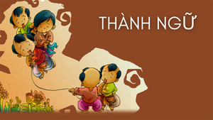 Chỉ với ảnh này, bạn có biết đây là câu tục ngữ thành ngữ nào không?