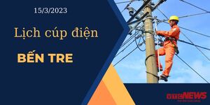 Lịch cúp điện hôm nay ngày 15/3/2023 tại Bến Tre