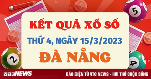 XSDNG 15/3 - Kết quả xổ số Đà Nẵng hôm nay 15/3/2023