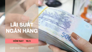 Lãi suất ngân hàng ngày 15/3: Lãi suất huy động có giảm tiếp?