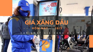 Giá xăng dầu hôm nay 16/3: Dầu Brent lao xuống mốc thấp nhất 3 tháng