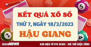 Kết quả xổ số Hậu Giang hôm nay 18/3 - XSHG 18/3/2023